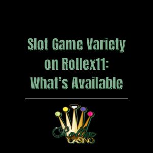 Slot Game Variety on Rollex11 What’s Available - Logo - Rollex118